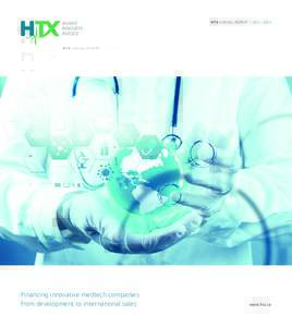 HTX ANNUAL REPORT | 2012 – 2013  Financing innovative medtech companies from development to international sales  www.htx.ca