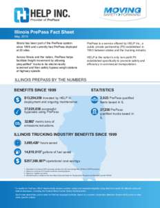 Illinois PrePass Fact Sheet May 2016 Illinois has been part of the PrePass system since 1999 and currently has PrePass deployed at 20 sites.