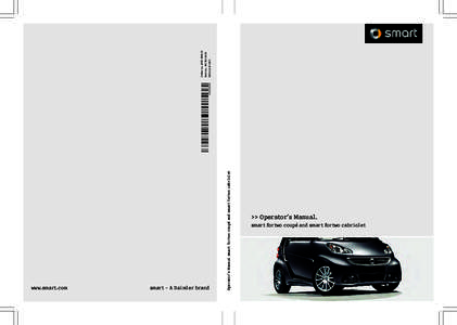 www.smart.com Operator’s Manual smart fortwo coupé and smart fortwo cabriolet smart - A Daimler brand  >> Operator’s Manual.
