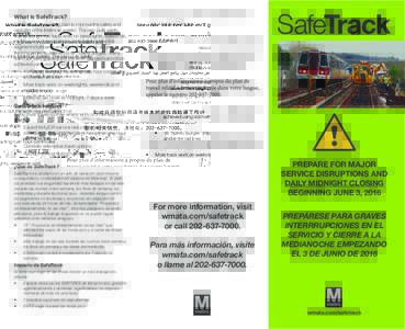 What is SafeTrack? SafeTrack is a year-long plan to improve the safety and reliability of the Metrorail system. The plan puts safety first by doing more track work on weeknights, weekends, middays and during rush hours. 