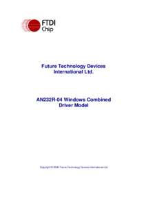 Future Technology Devices International Ltd. AN232R-04 Windows Combined Driver Model