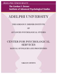 ADELPHI UNIVERSITY THE GORDON F. DERNER INSTITUTE OF ADVANCED PSYCHOLOGICAL STUDIES  CENTER FOR PSYCHOLOGICAL