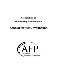 Association of Fundraising Professionals CODE OF ETHICAL STANDARDS  Preface