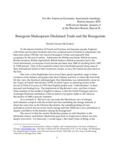 For the American Economic Association meetings, Boston January[removed]:00 am on Sunday, January 4 at the Sheraton Boston, Beacon B.  Bourgeois Shakespeare Disdained Trade and the Bourgeoisie