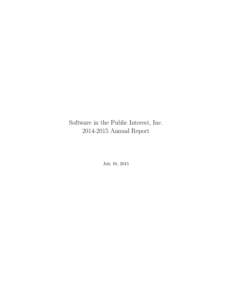 Software in the Public Interest, IncAnnual Report July 10, 2015  To the membership, board and friends of Software in the Public Interest, Inc: