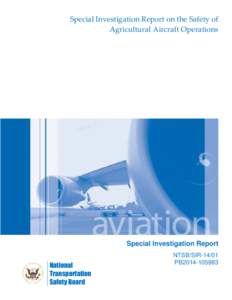 Special Investigation Report on the Safety of Agricultural Aircraft Operations Special Investigation Report National Transportation