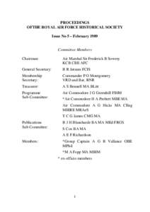 PROCEEDINGS OFTHE ROYAL AIR FORCE HISTORICAL SOCIETY Issue No 5 – February 1989 Committee Members Chairman: