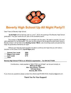Beverly High School Up All Night Party!!! Dear Friend of Beverly High School, Up All Night will be held this year on June 7, 2015, the evening of the Beverly High School graduation. This year marks the 24th year of this 