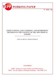 WORKING PAPER N° EXPECTATIONS, LOSS AVERSION, AND RETIREMENT DECISIONS IN THE CONTEXT OF THE 2009 CRISIS IN EUROPE