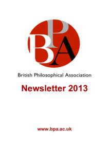 Newsletterwww.bpa.ac.uk BPA Newsletter: June 2012 Editor: Michael Brady, Director, BPA, Philosophy, University of Glasgow, 67-69