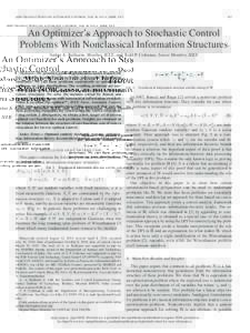 IEEE TRANSACTIONS ON AUTOMATIC CONTROL, VOL. 60, NO. 4, APRILAn Optimizer’s Approach to Stochastic Control Problems With Nonclassical Information Structures