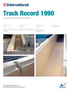 Track Record 1990 Secondary Containment Spill Trenches YEAR OF PROJECT	  COUNTRY OF PROJECT