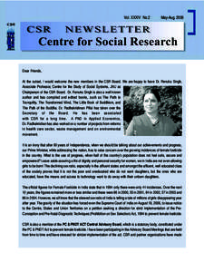 Vol. XXXIV No.2  May-AugDear Friends, At the outset, I would welcome the new members in the CSR Board. We are happy to have Dr. Renuka Singh,