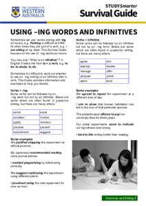STUDYSmarter  Survival Guide USING –ING WORDS AND INFINITIVES Sometimes we use words ending with ing as nouns, e.g. Parking is difficult at UWA.