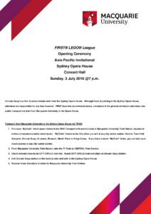 FIRST® LEGO® League Opening Ceremony Asia Pacific Invitational Sydney Opera House Concert Hall Sunday, 3 July 2016 @7 p.m.