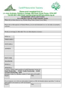 Cardiff Naturalists’ Society Please send completed form to c/o Joan Andrews, Rothbury Cottage, Mill Road, Dinas Powys, CF64 4BT TelEmail  MEMBERSHIP APPLICATION FORM I