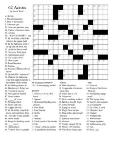 62 Across by Kevin Wald ACROSS 1. Missile launchers 5. Prey’s destination 8. Triatomic gas