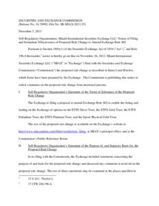 SECURITIES AND EXCHANGE COMMISSION (Release No[removed]; File No. SR-MIAX[removed]December 5, 2013 Self-Regulatory Organizations; Miami International Securities Exchange LLC; Notice of Filing and Immediate Effectivenes