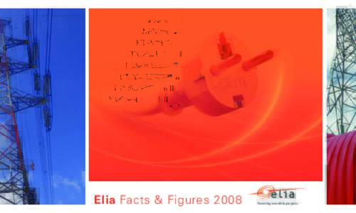 E  Elia Facts & Figures 2008 Powering a world in progress