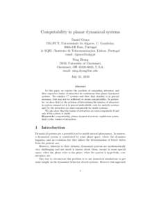 Computability in planar dynamical systems Daniel Gra¸ca DM/FCT, Universidade do Algarve, C. Gambelas, Faro, Portugal & SQIG /Instituto de Telecomunica¸c˜oes, Lisbon, Portugal email: 