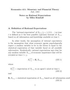 Economics 411: Monetary and Financial Theory Fall, 1993 Notes on Rational Expectations by Miles Kimball  A. Definition of Rational Expectations