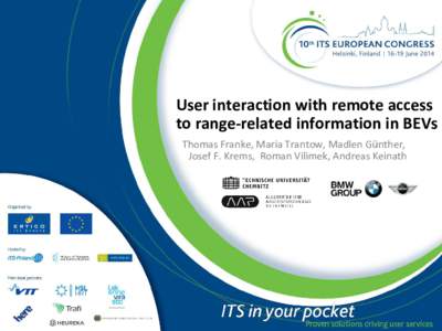 User interaction with remote access to range-related information in BEVs[removed]Thomas Franke, Maria Trantow, Madlen Günther,       Josef F. Krems,  Roman Vilimek, Andreas Keinath