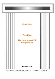 Martin Howe  Zero Plus: The Principles of EU Renegotiation