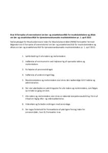 Krav til fornyelse af overenskomst om løn- og ansættelsesvilkår for musikskoleledere og aftale om løn- og ansættelsesvilkår for tjenestemandsansatte musikskoleledere pr. 1. april 2015 Fællesudvalget for Musikunder