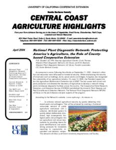 UNIVERSITY OF CALIFORNIA COOPERATIVE EXTENSION Santa Barbara County CENTRAL COAST AGRICULTURE HIGHLIGHTS From your Farm Advisors Serving you in the Areas of Vegetables, Small Farms, Strawberries, Field Crops,