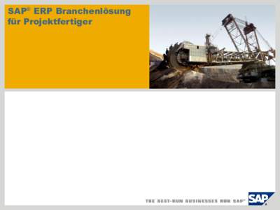 SAP® ERP Branchenlösung für Projektfertiger SAP ERP für Projektfertiger  - Herausforderungen / Anforderungen