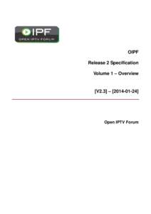 Open IPTV Forum - Release 2 Specification, Volume 1 - Overview, V2.3