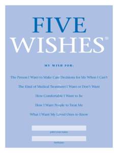 FIVE WISHES ®  MY WISH FOR: