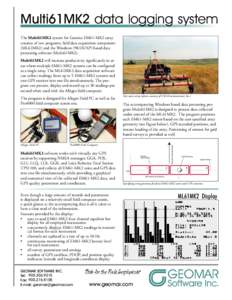 Multi61MK2 data logging system The Multi61MK2 system for Geonics EM61-MK2 array consists of two programs: field data acquisition component (ML61MK2) and the Windows (98/2K/XP) based data processing software (Multi61MK2).