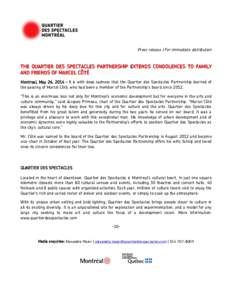 Press release | For immediate distribution  THE QUARTIER DES SPECTACLES PARTNERSHIP EXTENDS CONDOLENCES TO FAMILY AND FRIENDS OF MARCEL CÔTÉ Montreal, May 26, 2014 – It is with deep sadness that the Quartier des Spec
