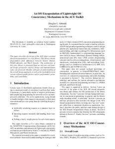 An OO Encapsulation of Lightweight OS Concurrency Mechanisms in the ACE Toolkit Douglas C. Schmidt  http://www.cs.wustl.edu/schmidt/ Department of Computer Science