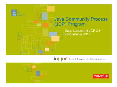 Java Community Process (JCP) Program Spec Leads and JCP[removed]November 2012  Important Documents