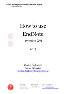 Norwegian Centre for Human Rights University of Oslo How to use EndNote (version X7)