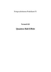 Fortgeschrittenen-Praktikum F1  Versuch K1 Quanten-Hall-Effekt