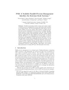 PMI: A Scalable Parallel Process-Management Interface for Extreme-Scale Systems ? Pavan Balaji1 , Darius Buntinas1 , David Goodell1 , William Gropp2 , Jayesh Krishna1 , Ewing Lusk1 , and Rajeev Thakur1 1