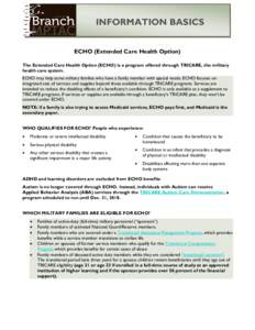 Health / United States / TRICARE / Medicine / Medicaid / Defense Enrollment and Eligibility Reporting System / Echo / Military Health System / TriWest Healthcare Alliance / United States Department of Defense / Healthcare in the United States / Extended Care Health Option