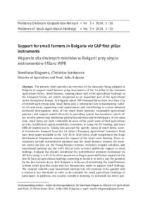 Problemy Drobnych Gospodarstw Rolnych	 •  Nr	 3 •  2014,  5–10 Problems of Small Agricultural Holdings	 •  No.	 3 •  2014,  5–10 Support for small farmers in Bulgaria via CAP first pillar instrume