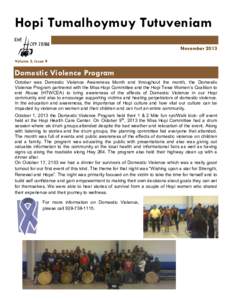 Hopi Tumalhoymuy Tutuveniam November 2013 Volume 3, Issue 9 Domestic Violence Program October was Domestic Violence Awareness Month and throughout the month, the Domestic