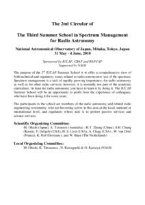The 2nd Circular of The Third Summer School in Spectrum Management for Radio Astronomy National Astronomical Observatory of Japan, Mitaka, Tokyo, Japan 31 May - 4 June, 2010 Sponsored by IUCAF, CRAF and RAFCAP
