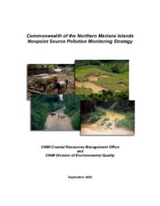 Commonwealth of the Northern Mariana Islands Nonpoint Source Pollution Monitoring Strategy CNMI Coastal Resources Management Office and CNMI Division of Environmental Quality