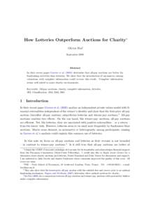 How Lotteries Outperform Auctions for Charity∗ Olivier Bos† September 2009 Abstract In their recent paper Goeree et aldetermine that all-pay auctions are better for