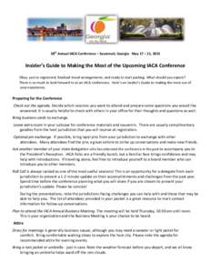 38th Annual IACA Conference – Savannah, Georgia May 17 – 21, 2015  Insider’s Guide to Making the Most of the Upcoming IACA Conference Okay, you’ve registered, finalized travel arrangements, and ready to start pac