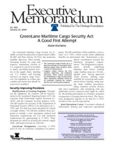 No. 989 January 26, 2006 GreenLane Maritime Cargo Security Act: A Good First Attempt Alane Kochems