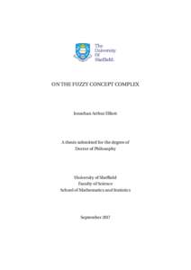 ON THE FUZZY CONCEPT COMPLEX  Jonathan Arthur Elliott A thesis submitted for the degree of Doctor of Philosophy