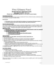 First Citizens Fund Student Bursary Application Form[removed]Academic Year only (Please note: this program operates on a first come, first serve basis) PROGRAM DESCRIPTION: The First Citizens Fund student bursary progr