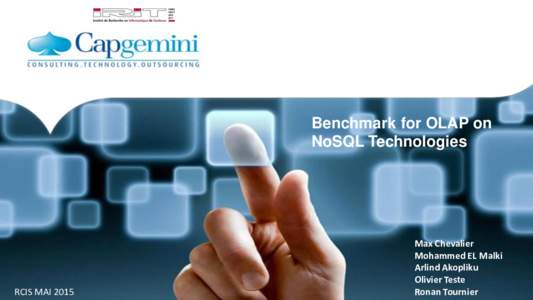 Benchmark for OLAP on NoSQL Technologies RCIS MAIMax Chevalier